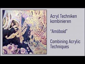 Acryl Techniken kombinieren Buntstifte Amöboid Combining Acryllic Techniques Pencils and Acrylics