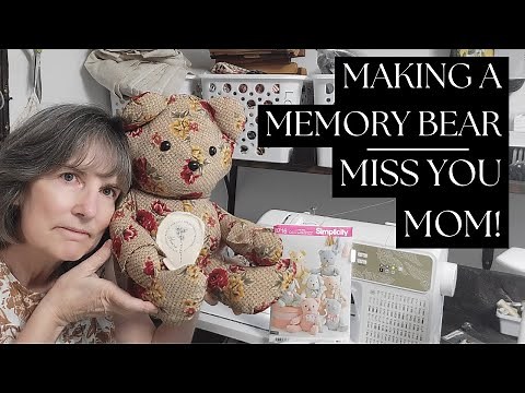 Memory Bear Crafting Tutorial: Making memories with Simplicity Sewing Pattern 8716