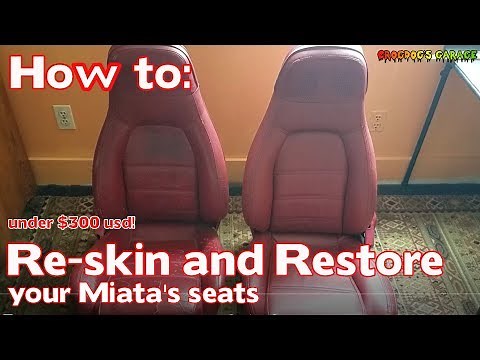 [MX-5 Miata] Re-skin and restore your seats on the cheap!