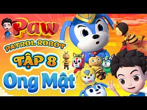 PAW PATROL ROBOT - Những Chú Chó Cứu Hộ Tập 8: Chú Ong Mật - Phim Hoạt Hình Hay Nhất 2022