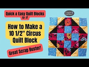 How to Make a 10" Finished Circus Quilt Block - Easy & Quick Quilting Tutorial - Great For Scraps