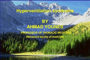 Hyperventilation syndrome BY AHMAD YOUNES PROFESSOR OF THORACIC MEDICINE - SlideServe