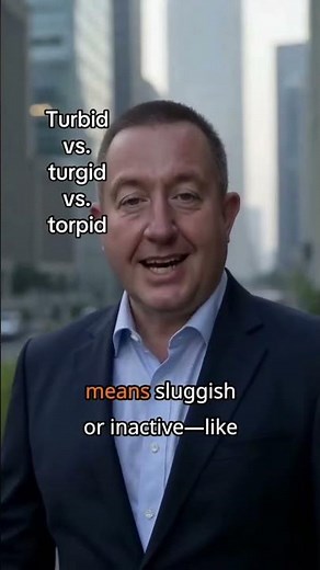Turbid vs. turgid vs. torpid—know the difference! #learnenglish #englishlanguagelearning