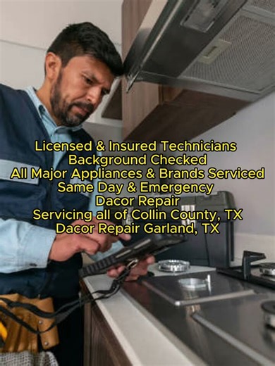 Dacor Repair Garland, TX 469-780-4311