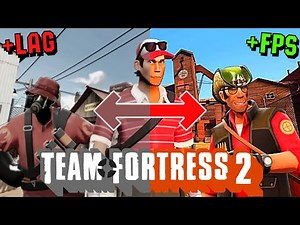 HOW TO REMOVE LAG AND INCREASE TEAM FORTRESS 2 FPS