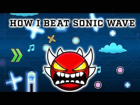 The Best SONIC WAVE Guide... (Geometry Dash)