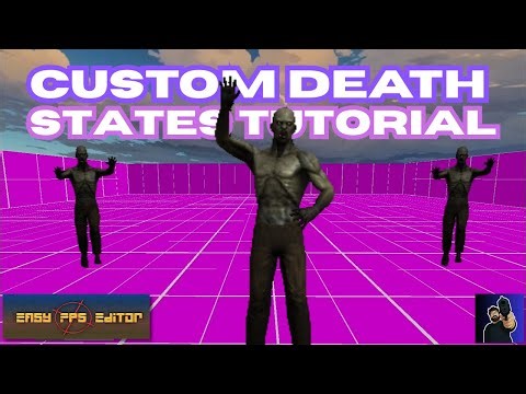 Custom Death States | Easy FPS Editor (Tutorial)