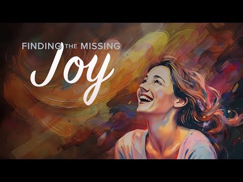 2/2/25 | Finding the Missing Joy | Part 5