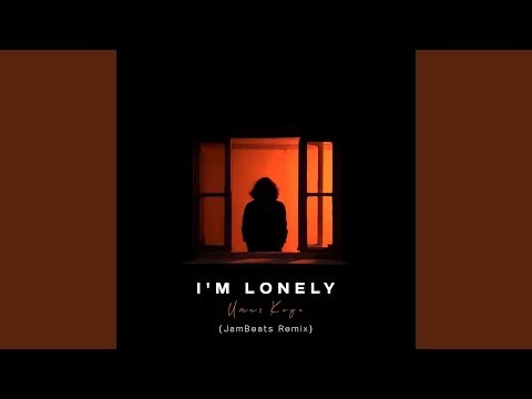 I'm Lonely (Remix)