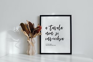 Italian Quote Italian Sayings Framed Print A Tavola Non Si Invecchia Wall Art Italian Home Decor Italian Gifts Famous Italian Quotes - Etsy