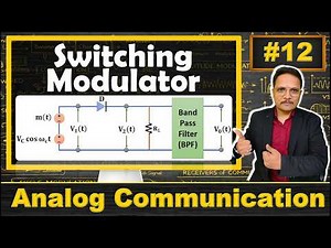 Switching Modulator Explained: Basics, Elements, Block Diagram, Working, and AM Signal Generation