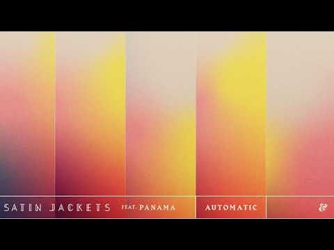 Satin Jackets feat. Panama - Automatic