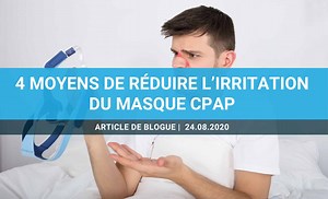4 moyens de réduire l’irritation du masque CPAP - Apnée Santé