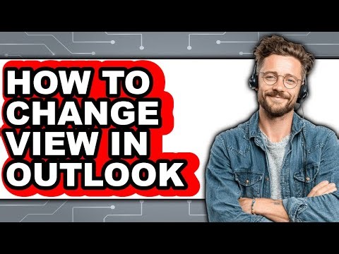 How to Change View in Outlook - Easy Guide
