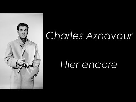 Charles Aznavour - Hier encore - Paroles