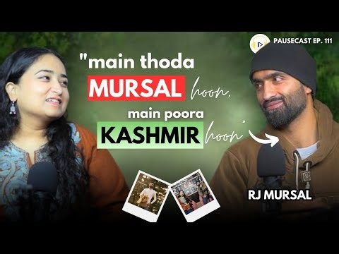 Talking Kashmir the Chill Way ❄️ | RJ Mursal on Life, Radio, Love, Jammu Kashmir & Reality - TPP 111
