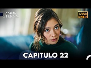 Amor Eterno Capítulo 22 (Doblado En Español)