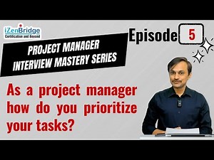 Episode 5: Mastering Task Prioritization - Essential Skills for Project Managers