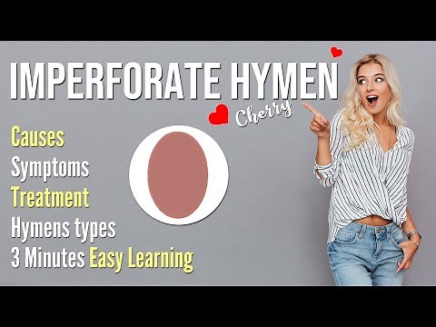 Imperforate hymen causes, symptoms, and treatment | Types of Hymen | Female reproductive system