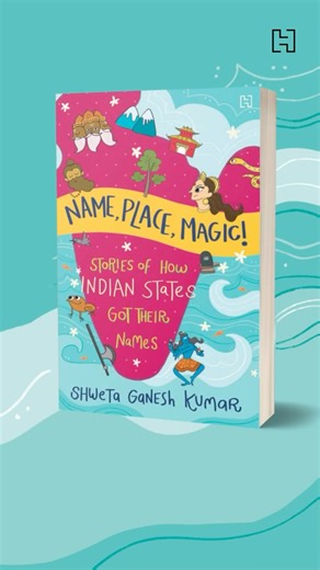 Hachette India on Instagram: "Discover 28 incredible stories that reveal how Indian states got their names. From Punjab to Meghalaya, Kerala to Assam, this enchanting book takes young readers on a magical journey across India’s landscapes, history, and imagination! Name, Place, Magic! – OUT NOW!"