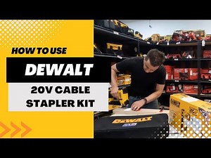 How to use Dewalt 20V Cable Stapler Kit