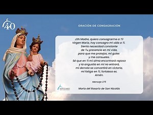 Oración de Consagración a María del Rosario de San Nicolás.