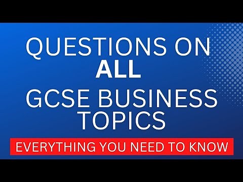 GCSE Business Questions & Answers On EVERY GCSE Business Topic