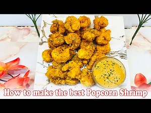 How to make the best Popcorn Shrimp