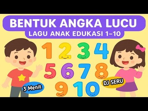 LAGU ANAK INDONESIA| BENTUK ANGKA | BELAJAR MENGHITUNG ANGKA | EDUKASI LAGU ANAK TERBARU