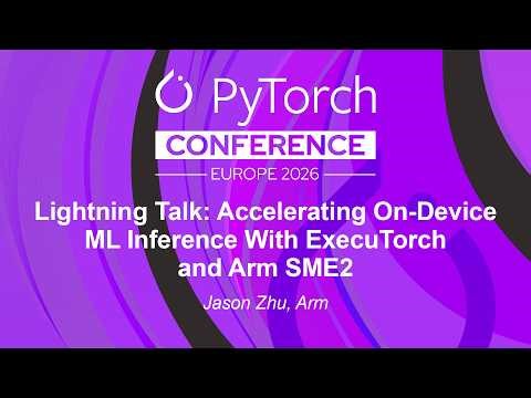 Lightning Talk: Accelerating On-Device ML Inference With ExecuTorch and Arm SME2 - Jason Zhu, Arm