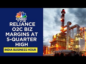 Reliance Q4FY24: O2C Business Margins At 5-Quarter High | CNBC TV18