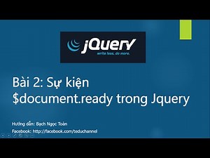 Jquery căn bản - Bài 2: Sự kiện document.ready trong jQuery
