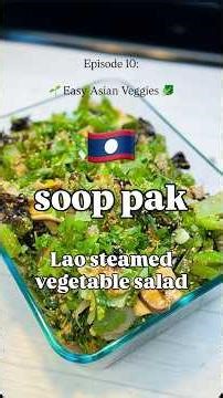 🌱 Episode 10: Easy Asian Veggies 🇱🇦 soop pak - Lao vegetable salad 🍄‍🟫🥬