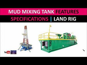 Mud Mixing Tank Features | Specifications | Oil and Gas Drilling Rig