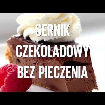 Sernik czekoladowy bez pieczenia