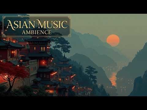 Traditional Asian Music | Serene Instrumental Sounds for Meditation & Stress Relief