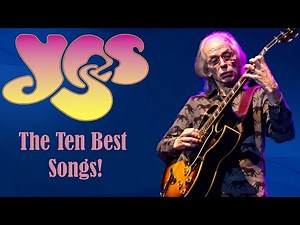 Yes: The TEN GREATEST Songs