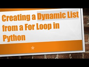 Creating a Dynamic List from a For Loop in Python