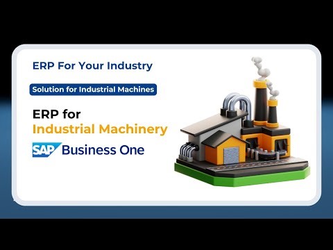 SAP B1 ERP for Industrial Machinery | ERP for Assembly, BOM, and After-Sales Service