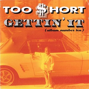Too $hort - Gettin' It (Album Number Ten)