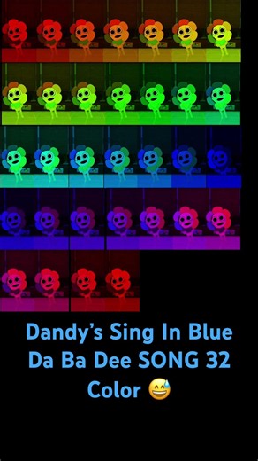 Dandy’s Singing I’m Blue Da Ba Dee 32 Color Sing To #Meme #Dandysworld #Dandys #Twisted #Imblue
