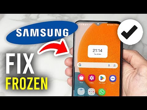 How To Fix Frozen Samsung Phone - Full Guide