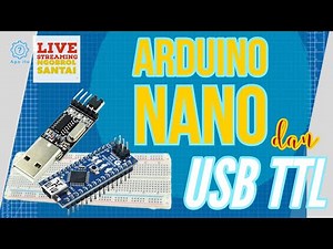 Nano rusak jangan dibuang !!! Programming Arduino nano dengan external usbttl