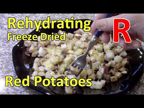 Rehydrating Freeze Dried Red Potatoes