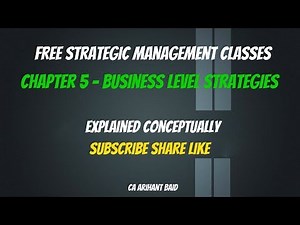 Business Level Strategies Video Lecture | Financial Management and Strategic Management for CA Intermediate