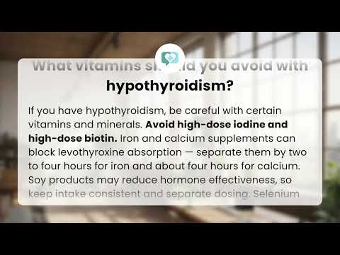 What vitamins should you avoid with hypothyroidism? | Avoid These Supplements
