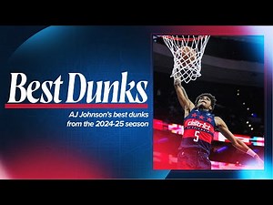 AJ Johnson's Best Dunks of the 2024-25 Season | Washington Wizards