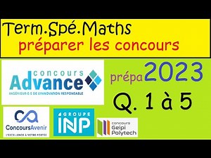 Préparer les concours - Advance-Avenir-Geipi-INP - Spécialité maths - 1 à 5 annales concours Advance