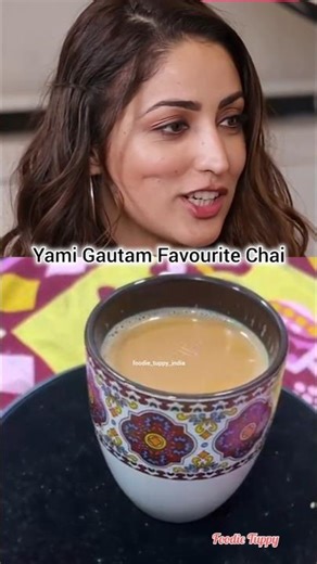 Yami Gautam Favourite Chai #youtubeshorts #foodblogger #yamigautam