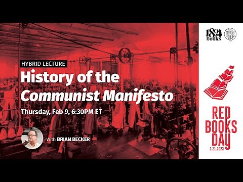 HISTORY OF THE COMMUNIST MANIFESTO WITH BRIAN BECKER